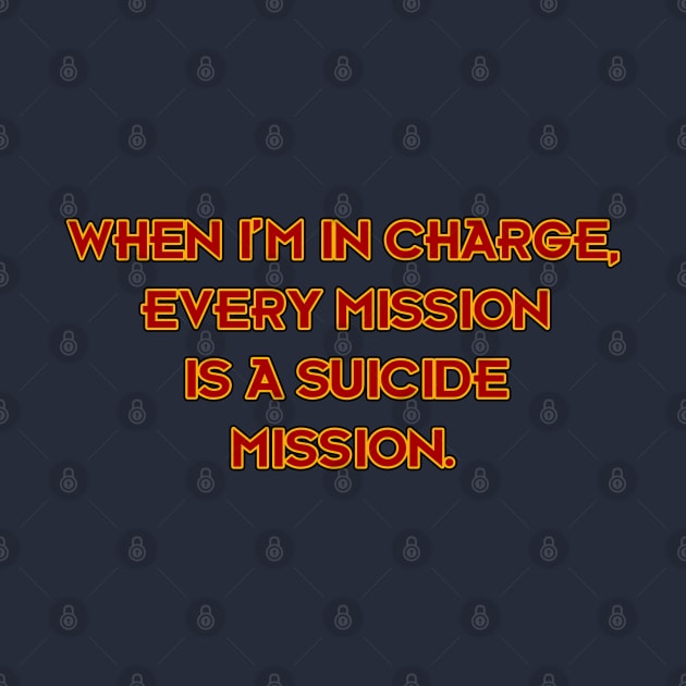 Every Mission is a Suicide Mission by Way of the Road