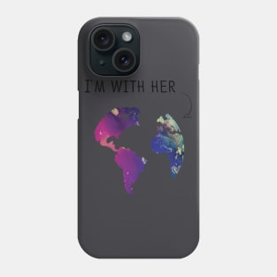 I'm With Her Phone Case