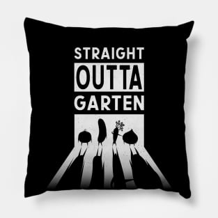 Straight Outta Garten - lustiger Spruch Pillow