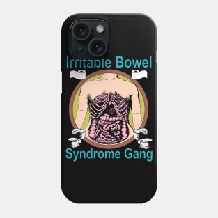 Irritable Bowel Syndrome Gang Phone Case