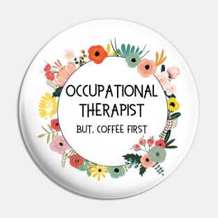 Funny Occupational Therapy Coffee Designs for OTs Pin