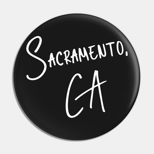 Sacramento California Pin by helloshirts