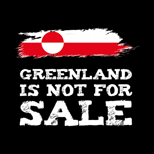 Greenland Is Not for Sale Anti Trump by WildZeal