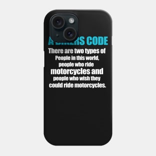 A Bikers Code Bike Lover Gift Phone Case