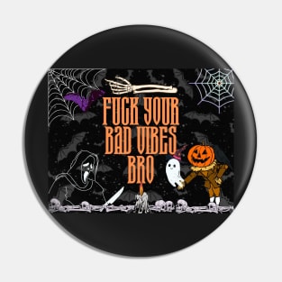 No Bad Vibes Here Pin