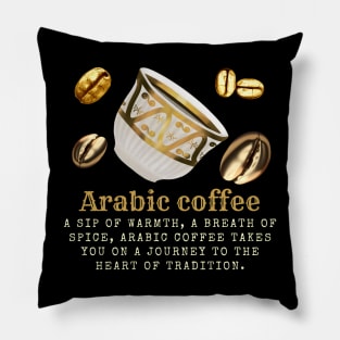 Arabic Coffee: A Journey of Warmth, Spice, and Tradition. Embrace the Aroma. Pillow