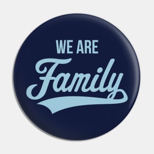 We Are Family (Sky-Blue) Pin