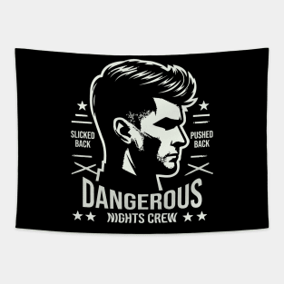 Dangerous Nights Crew // Slicked Back Tapestry