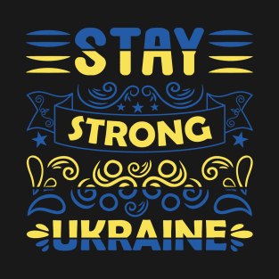 Stay strong Ukraine - Lettering T-Shirt