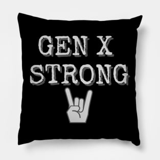 Gen X Strong Pillow