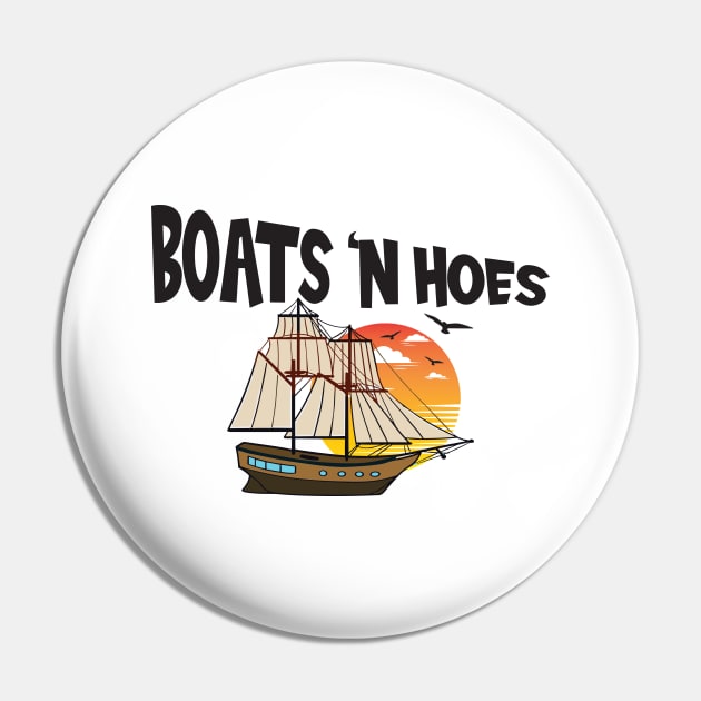 Boats 'n Hoes Pin by aidreamscapes