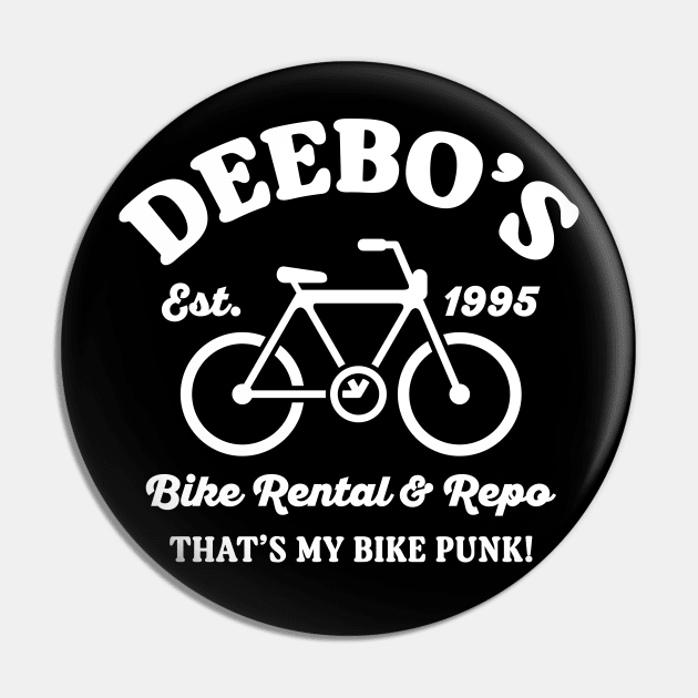 Deebo's Bike Rental and Repo Pin by Pufahl