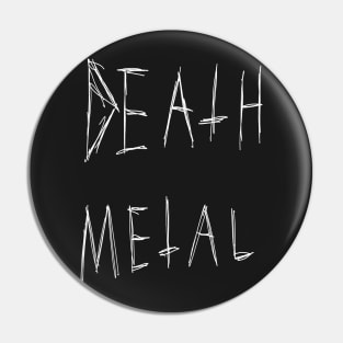 Death Metal Dark Text Sketch Design (white) Pin