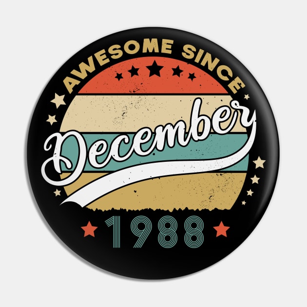 Awesome Since December 1988 Birthday Retro Sunset Vintage Pin by SbeenShirts