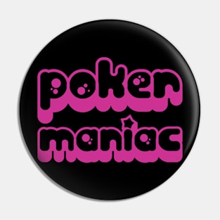 poker maniac Pin