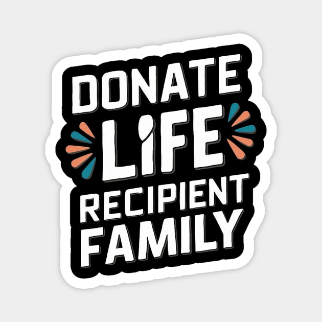 Donate Life Recipient Family Magnet by Vector Design Mart