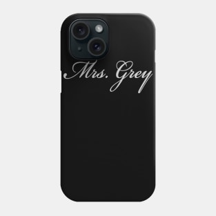 Mrs. Grey Phone Case