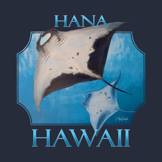 Hana Hawaii Manta Rays Sea Rays Ocean by CMacDonaldArt