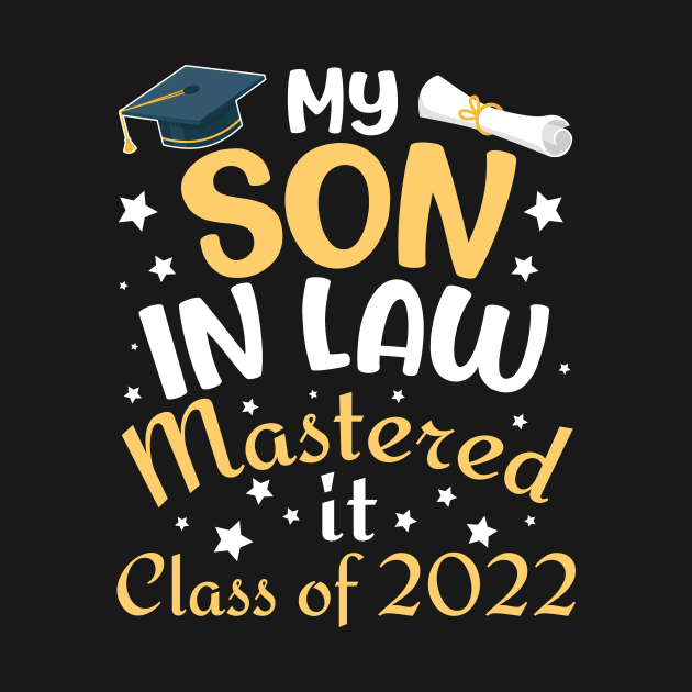 My Son In Law Mastered It Class Of 2022 Senior Daddy Mommy by Cowan79