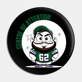 Jason Kelce Centre of Attention Pin