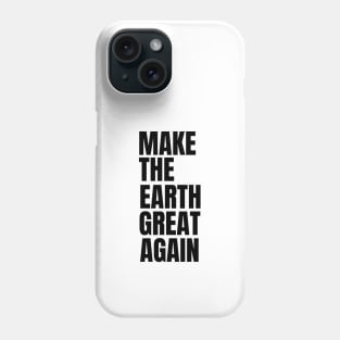 Save the Planet Green Living Earth Day Nature Lover Go Green Phone Case