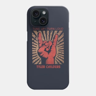 Tune up . Turn loud Tyler Childers Phone Case