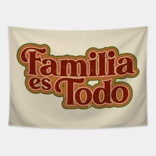 Familia Es Todo Tapestry