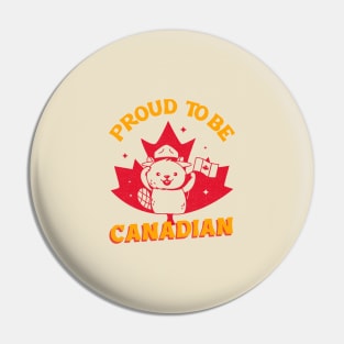 Proud to be Canadian! Pin