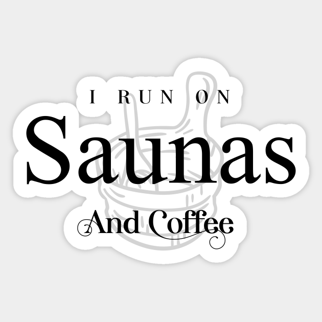 Sauna and Coffee Elegant Design - Sauna - Sticker | TeePublic