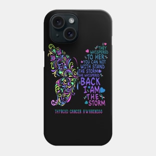 thyroid cancer butterfly i am the storm Phone Case