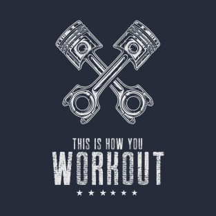 This How You Workout T-Shirt