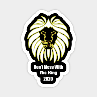 Don't Mess With The King Lion Magnet