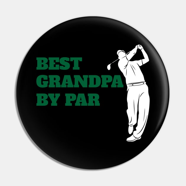 Best Grandpa By Par - Funny Golf Lover Pin by fromherotozero