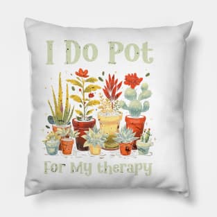 Houseplants Flower pots Funny I Do Pot Plant Lovers Saying Pillow