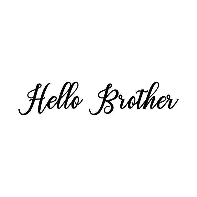 Hello Brother by We Love Gifts