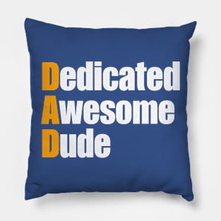 Dedicated awesome dude merch Pillow