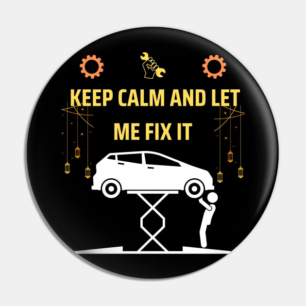 Keep calm and let me fix it funny mechanic gift Pin by ARTA-ARTS-DESIGNS