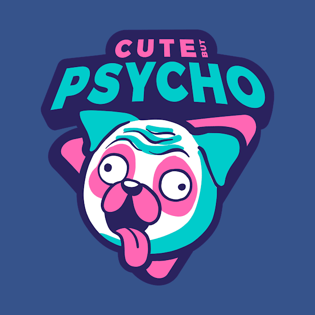 Cute but Psycho by stardogs01