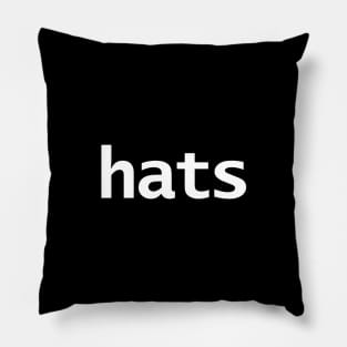 Hats Minimal Typography White Text Pillow
