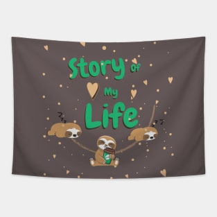 Story of my life, sloth coffee Tapestry