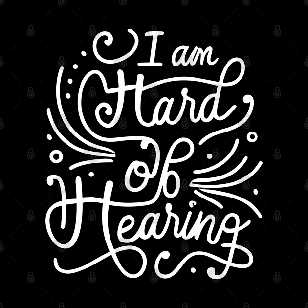 I Am Hard of Hearing by StreetSmartEarrings