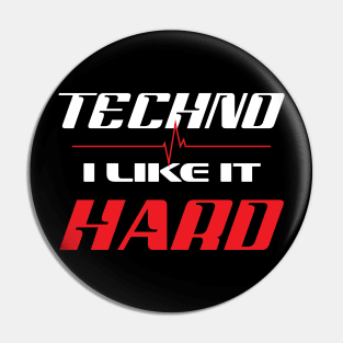 Techno I Like It Hard, Dark Techno Music Pin