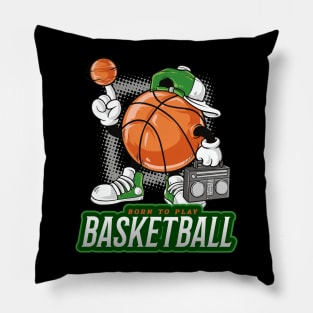 Born To Play Basketball Pillow