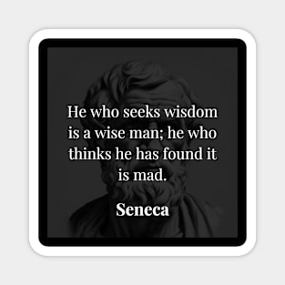 Seneca's Wisdom: The Pursuit of Wisdom and Humility Magnet