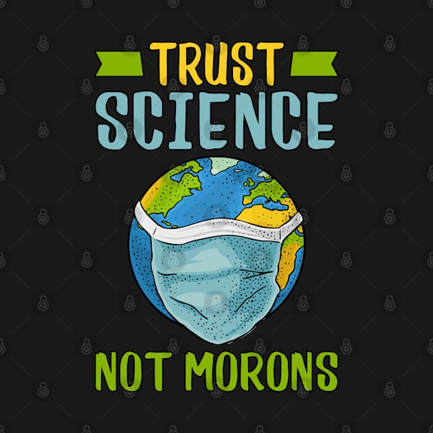 Trust Science Not Morons by AngelFlame