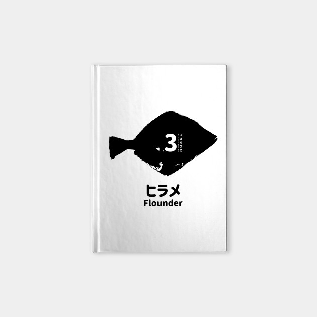 Fogs Seafood Collection No 3 Flounder Hirame On Japanese And English In Black フォグスのシーフードコレクション No 3ヒラメ 日本語と英語 黒 Flounder Notebook Teepublic