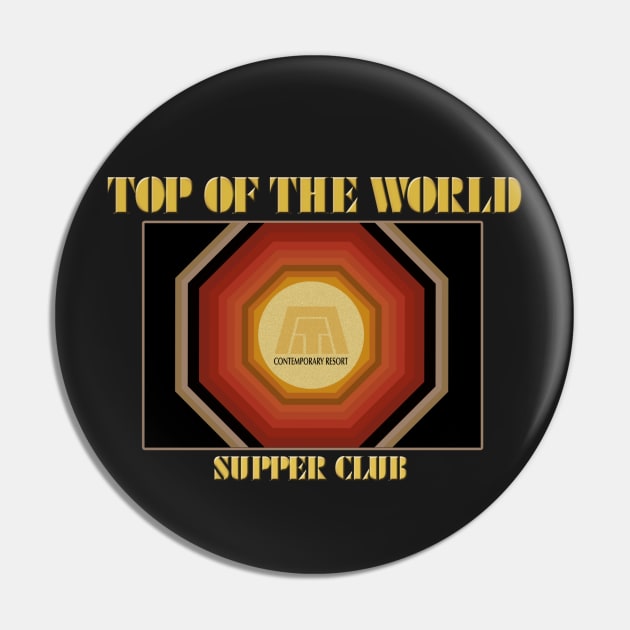 Top Of The World Supper Club - The Contemporary Pin by Bt519