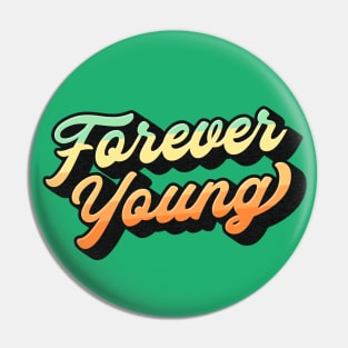 Forever Young Lettering Pin