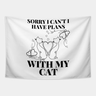 Sorry I Can't I Have Plans With My Cat Cute Cat Tapestry