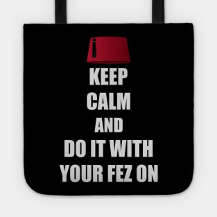 Keep Calm and Do It With Your Fez On Tote